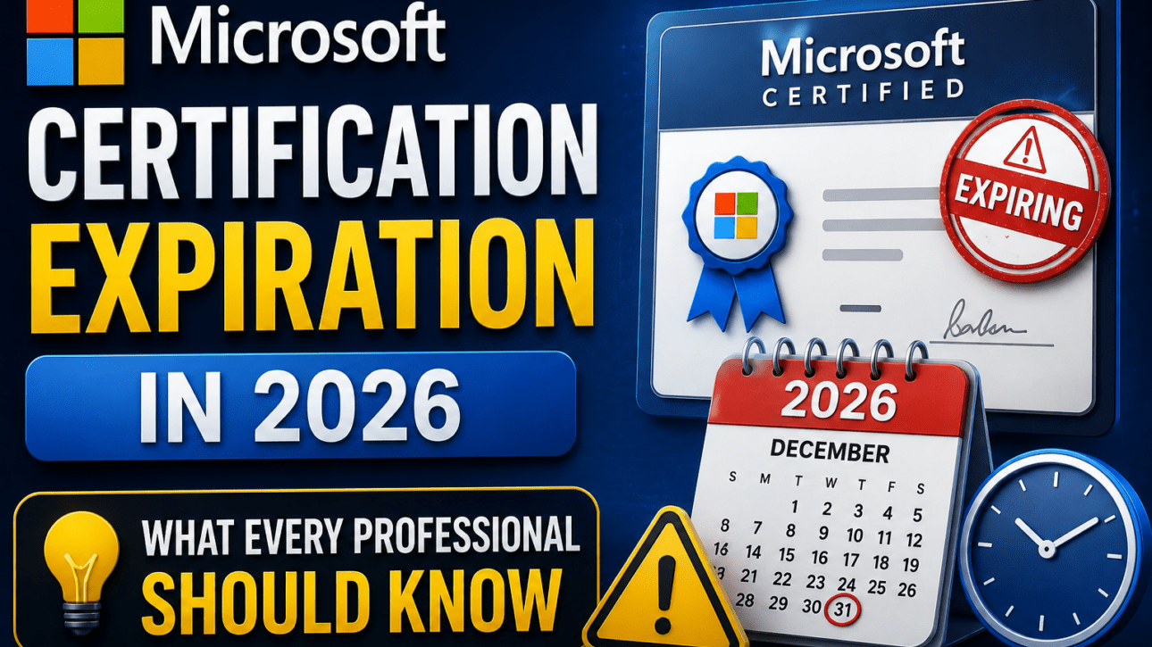 Microsoft Certification Expiration in 2026: What Every Professional Should Know